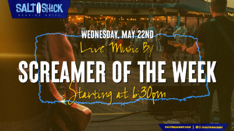 Wednesday, May 22nd live music by Screamer of the Week at 6:30 pm